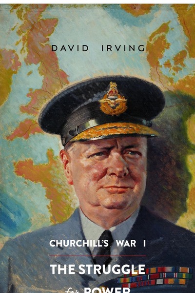 Churchill's War by David Irving