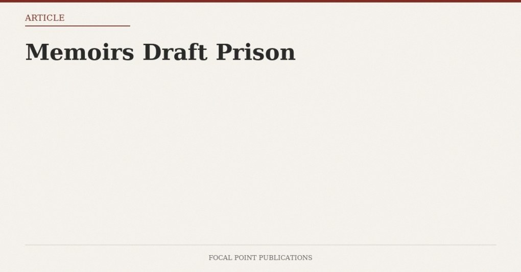 Memoirs Draft Prison