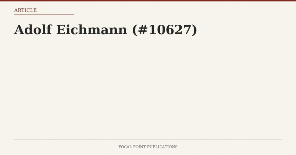 Adolf Eichmann (#10627)