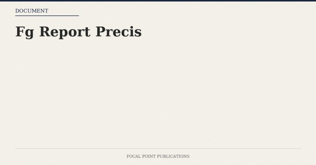 Fg Report Precis