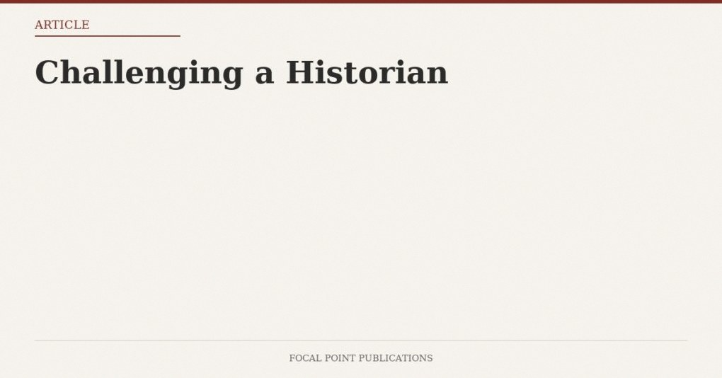 Challenging a Historian — May 1996