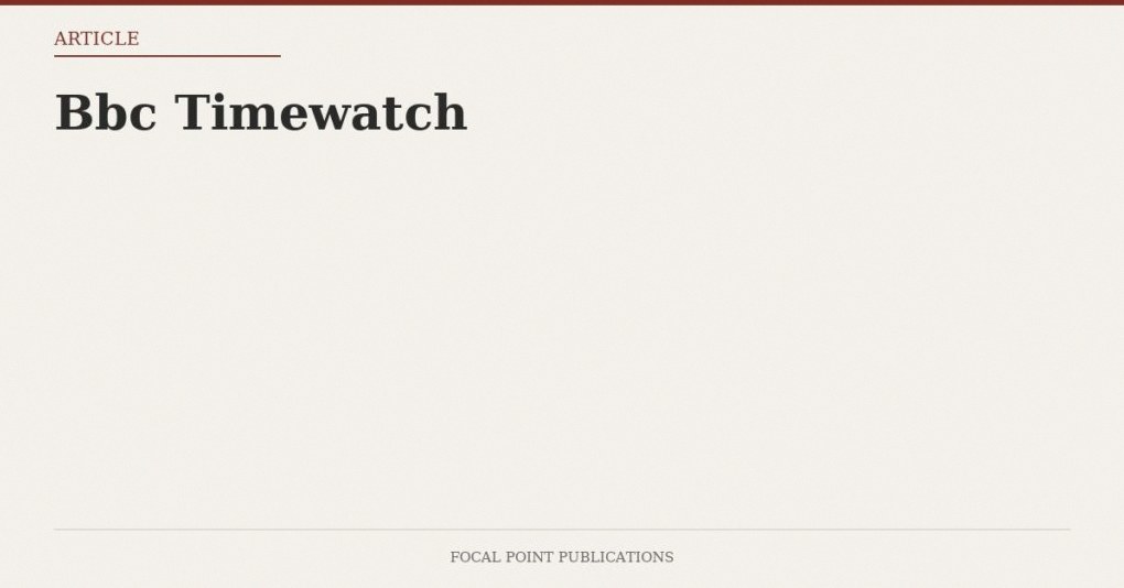 Bbc Timewatch