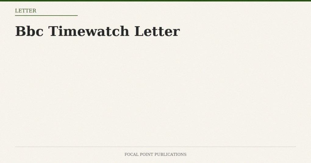 Bbc Timewatch Letter