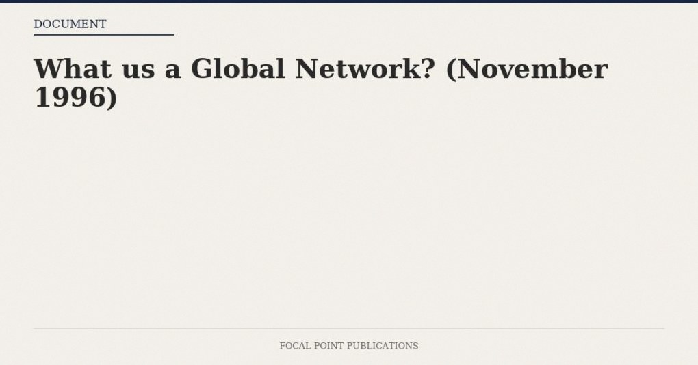 What us a Global Network? (November 1996)