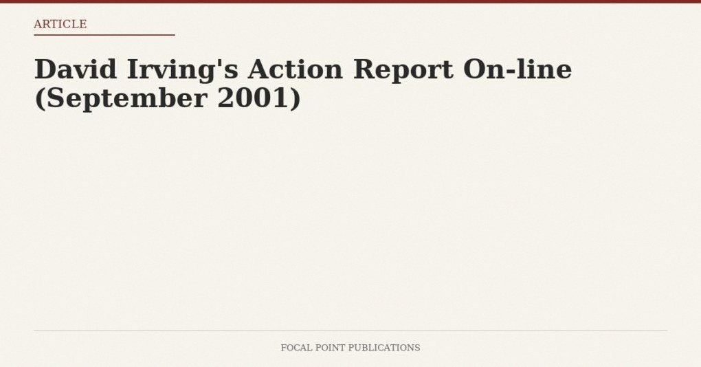 David Irving’s Action Report On-line (September 2001)