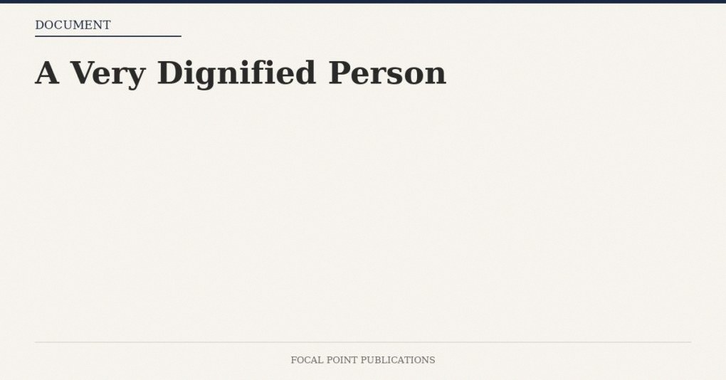 A Very Dignified Person