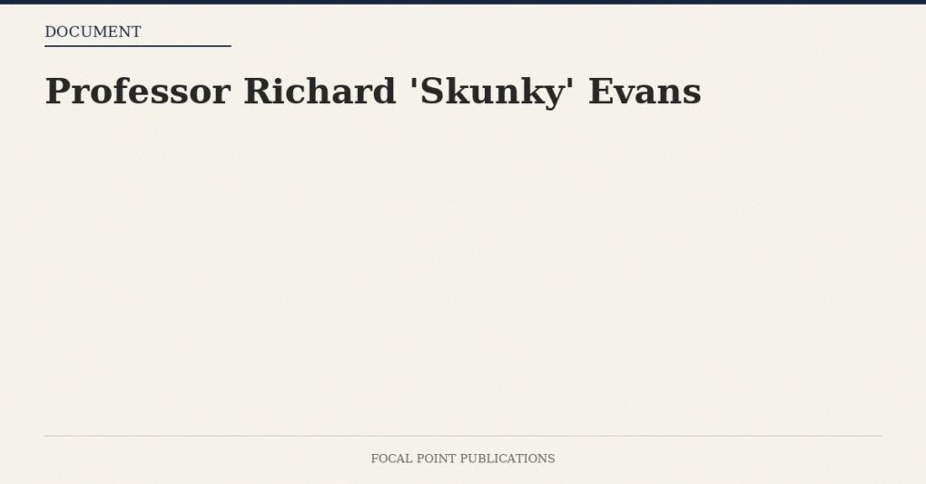 Professor Richard ‘Skunky’ Evans