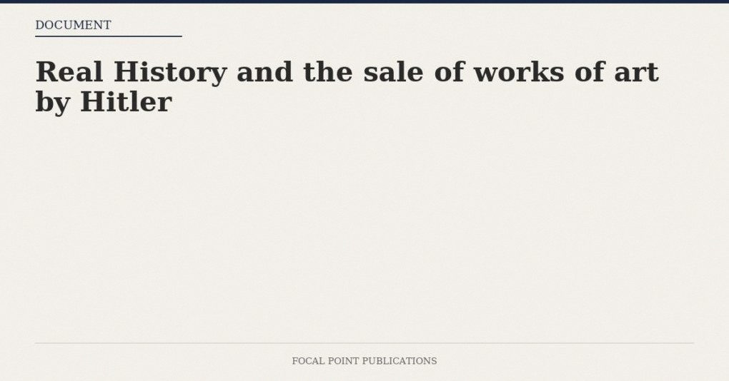 Real History and the sale of works of art by Hitler