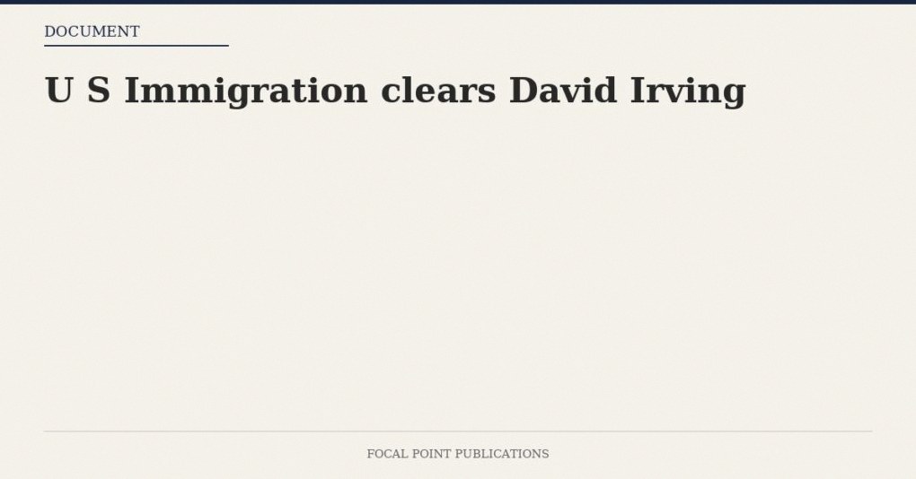 U S Immigration clears David Irving