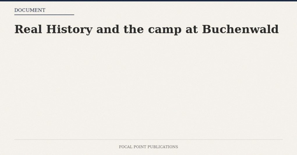 Real History and the camp at Buchenwald