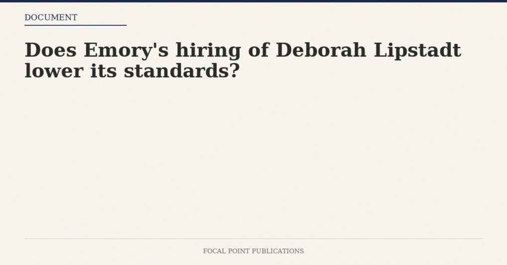 Does Emory’s hiring of Deborah Lipstadt lower its standards?