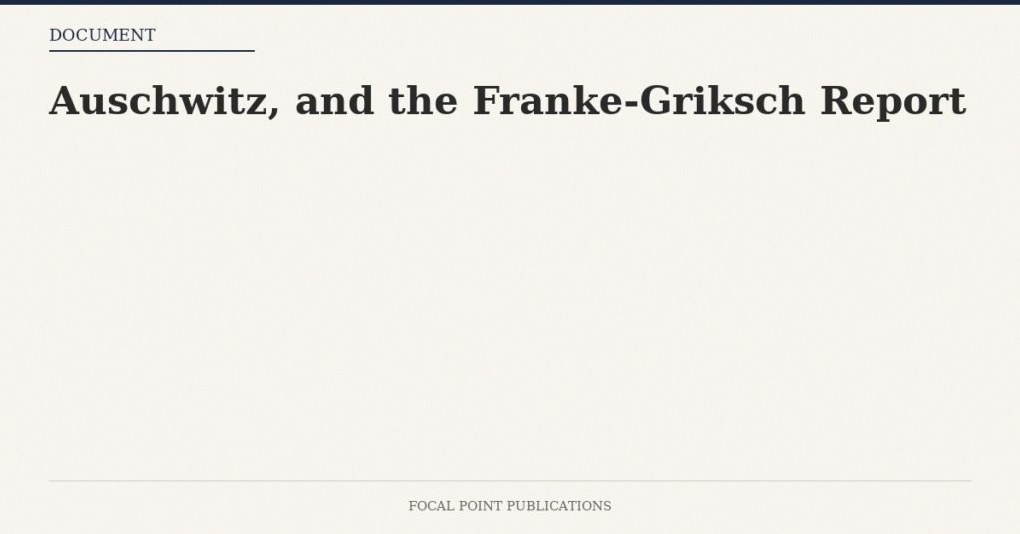 Auschwitz, and the Franke-Griksch Report