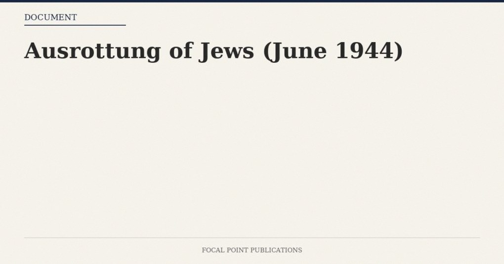 Ausrottung of Jews (June 1944)