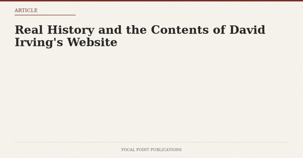 Real History and the Contents of David Irving’s Website