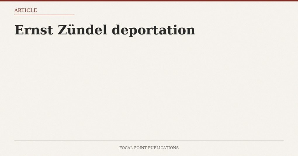 Ernst Zündel deportation