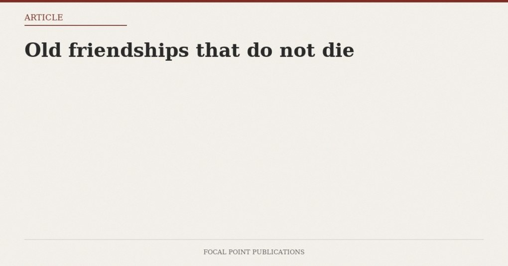 Old friendships that do not die