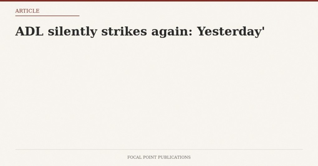 ADL silently strikes again: Yesterday’