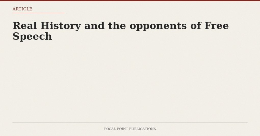 Real History and the opponents of Free Speech