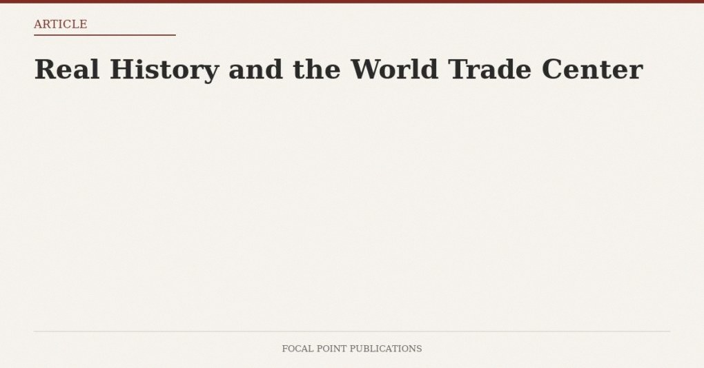 Real History and the World Trade Center