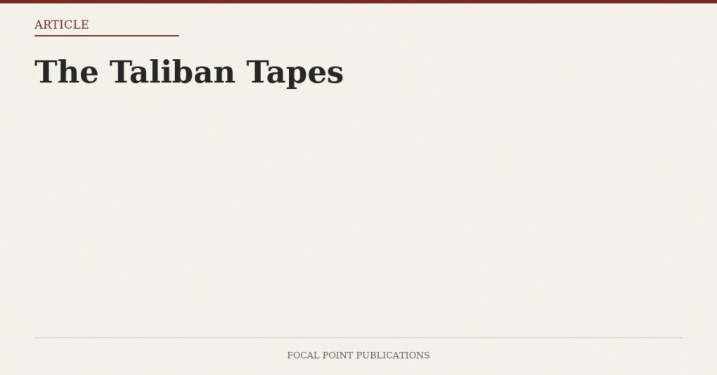 The Taliban Tapes