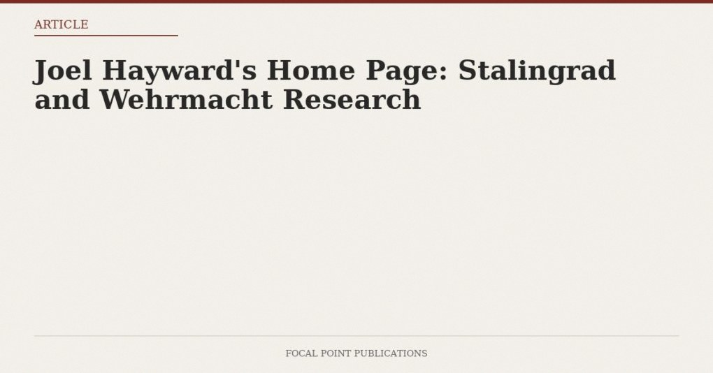 Joel Hayward’s Home Page: Stalingrad and Wehrmacht Research