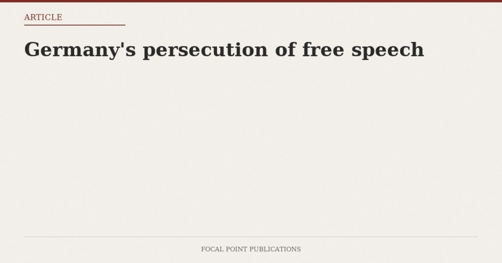 Germany’s persecution of free speech