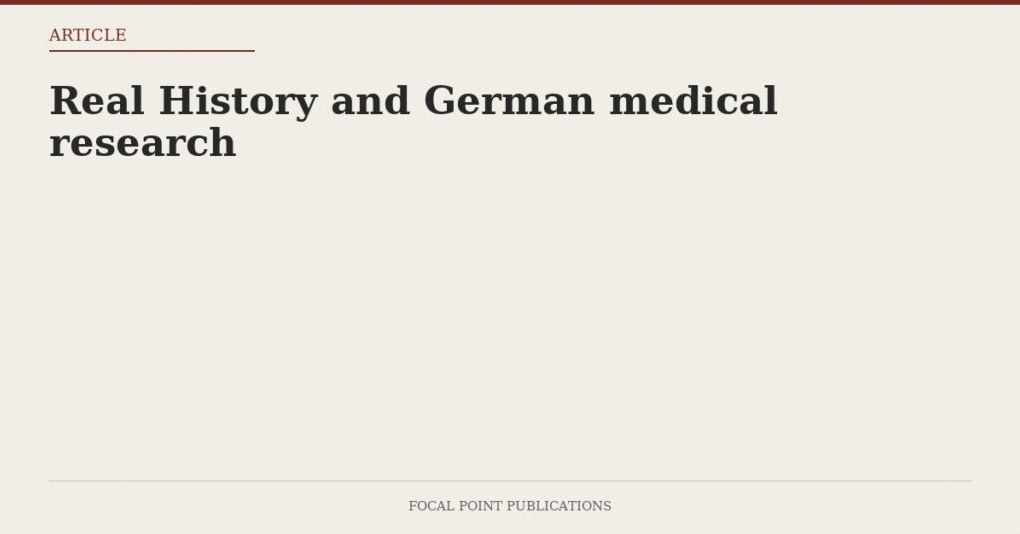 Real History and German medical research