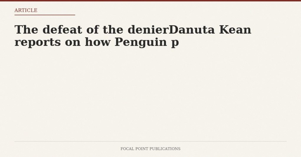 The defeat of the denierDanuta Kean reports on how Penguin p
