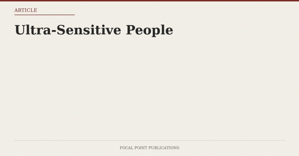 Ultra-Sensitive People
