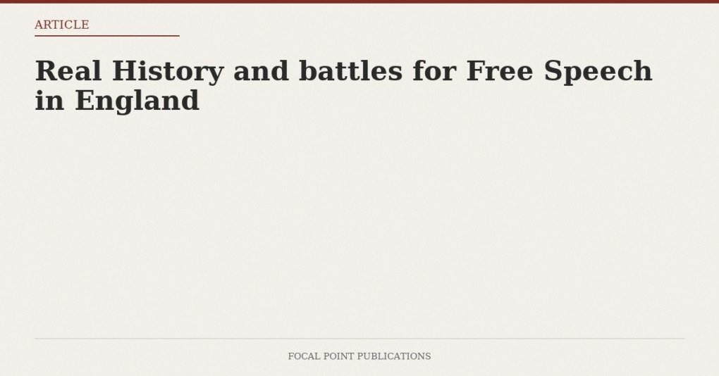 Real History and battles for Free Speech in England