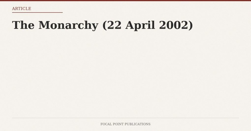 The Monarchy (22 April 2002)