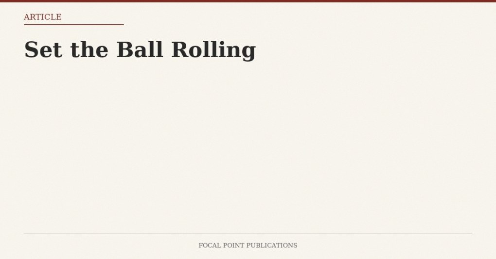 Set the Ball Rolling