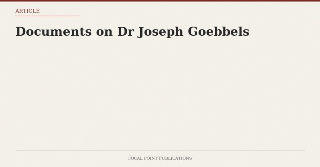 Documents on Dr Joseph Goebbels