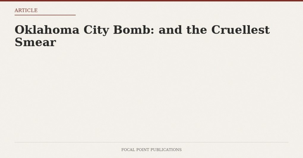 Oklahoma City Bomb: and the Cruellest Smear
