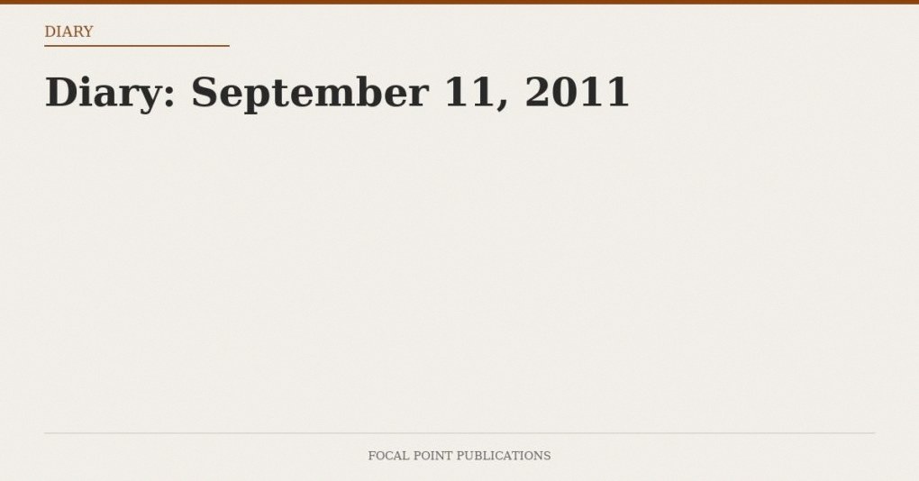 Diary: September 11, 2011