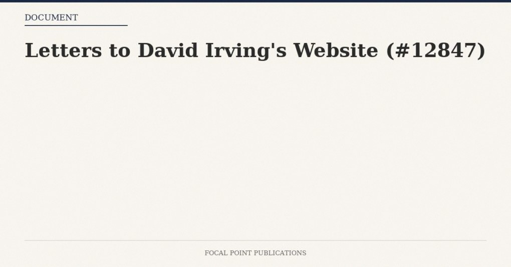Letters to David Irving’s Website (#12847)