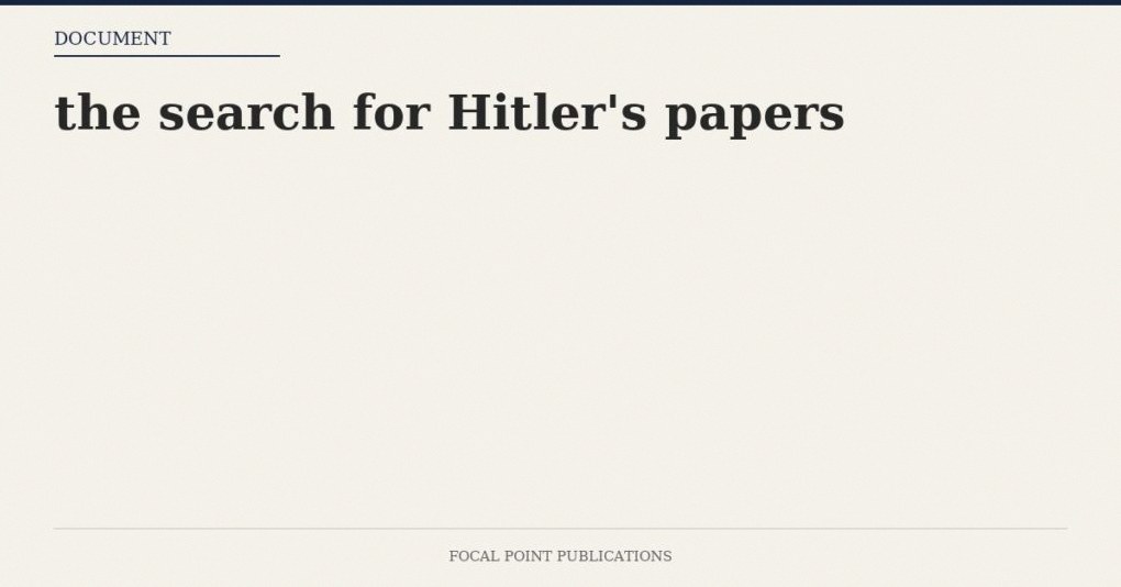 the search for Hitler’s papers — Jul 2002