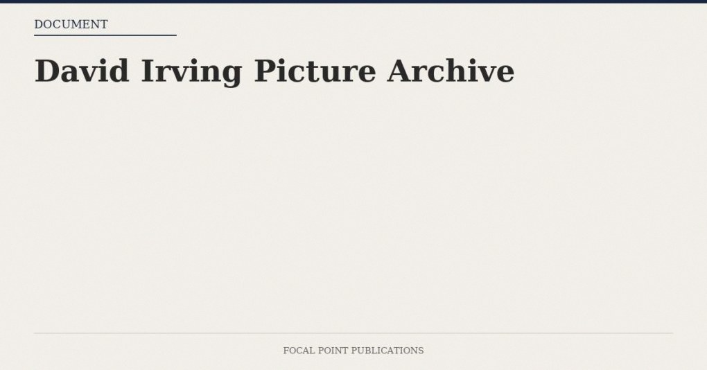 David Irving Picture Archive