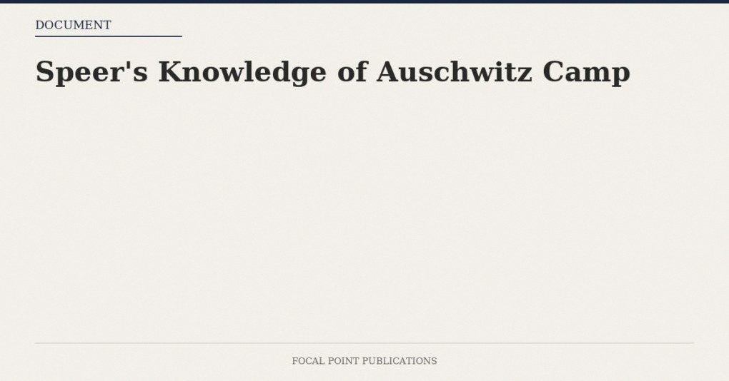 Speer’s Knowledge of Auschwitz Camp