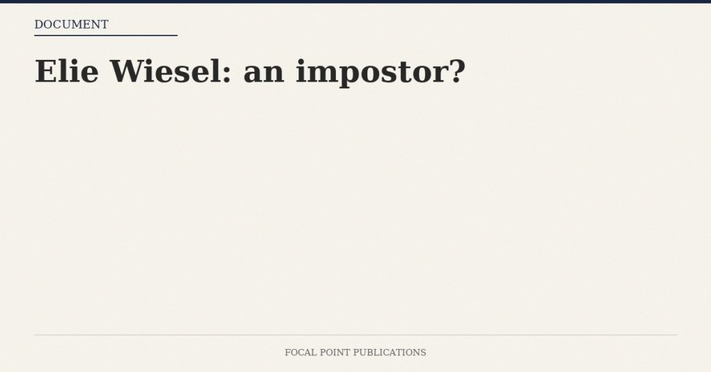 Elie Wiesel: an impostor?