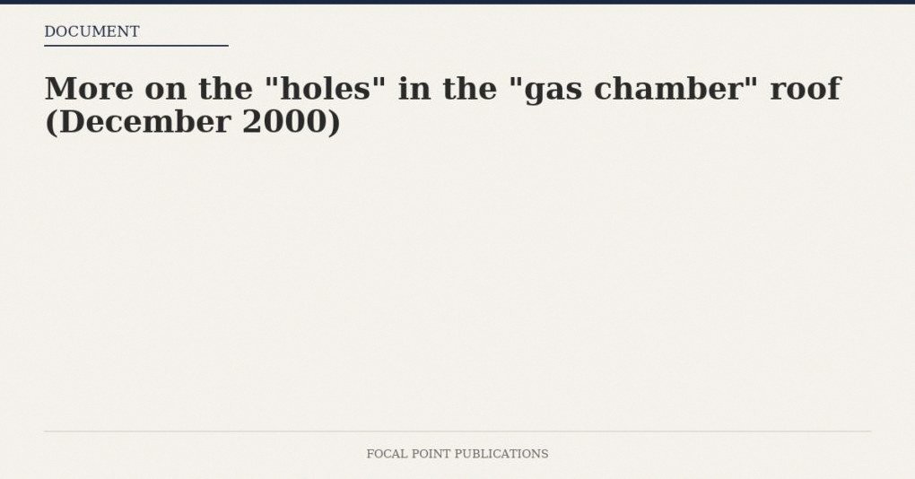 More on the “holes” in the “gas chamber” roof (December 2000)
