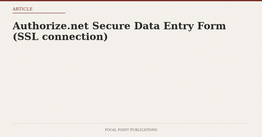 Authorize.net Secure Data Entry Form (SSL connection)