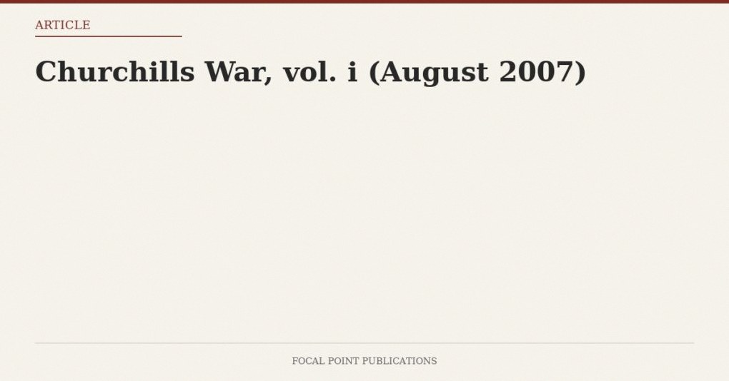 Churchills War, vol. i (August 2007)