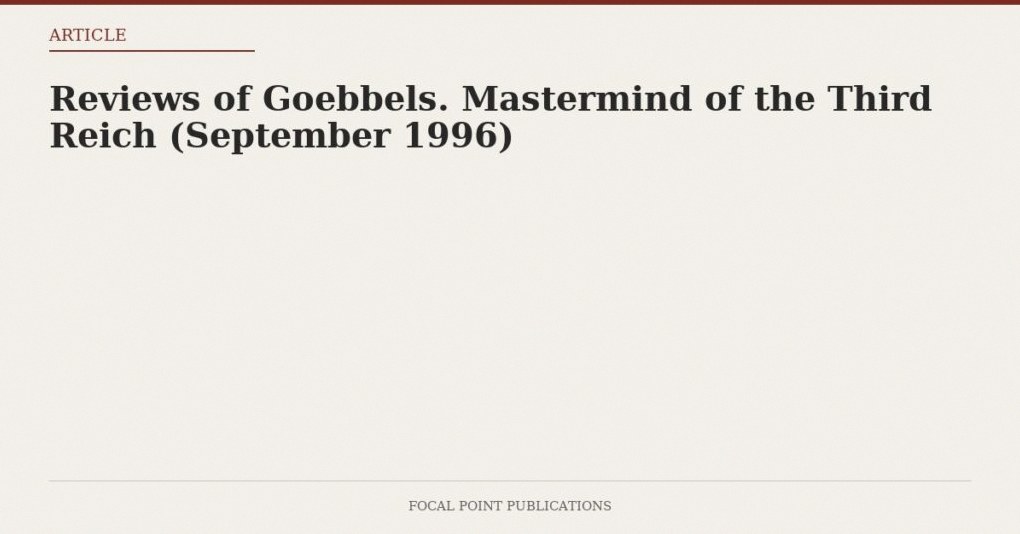 Reviews of Goebbels. Mastermind of the Third Reich (September 1996)