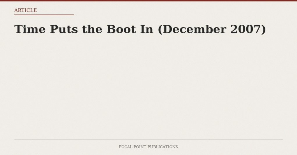 Time Puts the Boot In (December 2007)