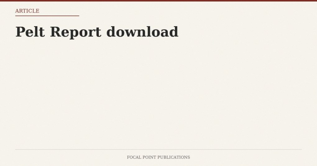 Pelt Report download