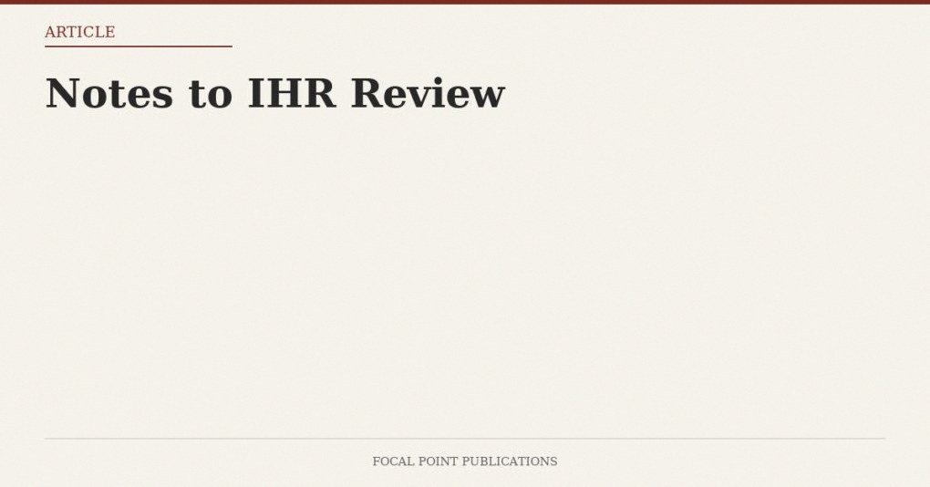 Notes to IHR Review