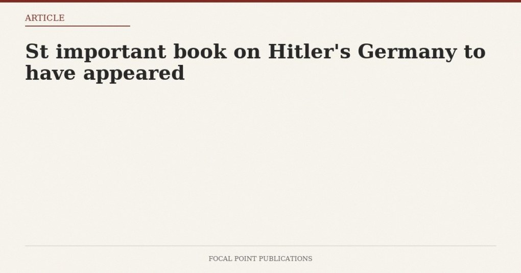 St important book on Hitler’s Germany to have appeared
