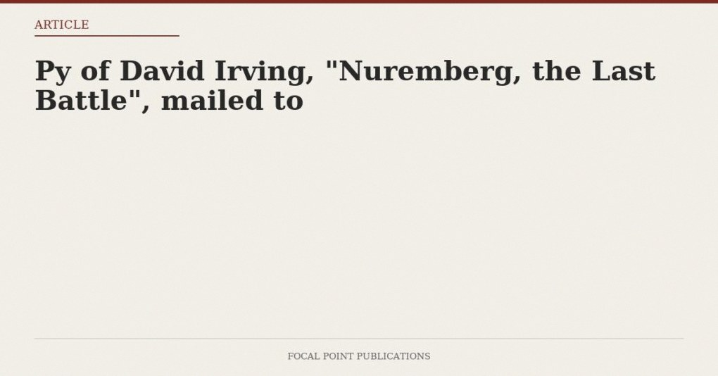 Py of David Irving, “Nuremberg, the Last Battle”, mailed to