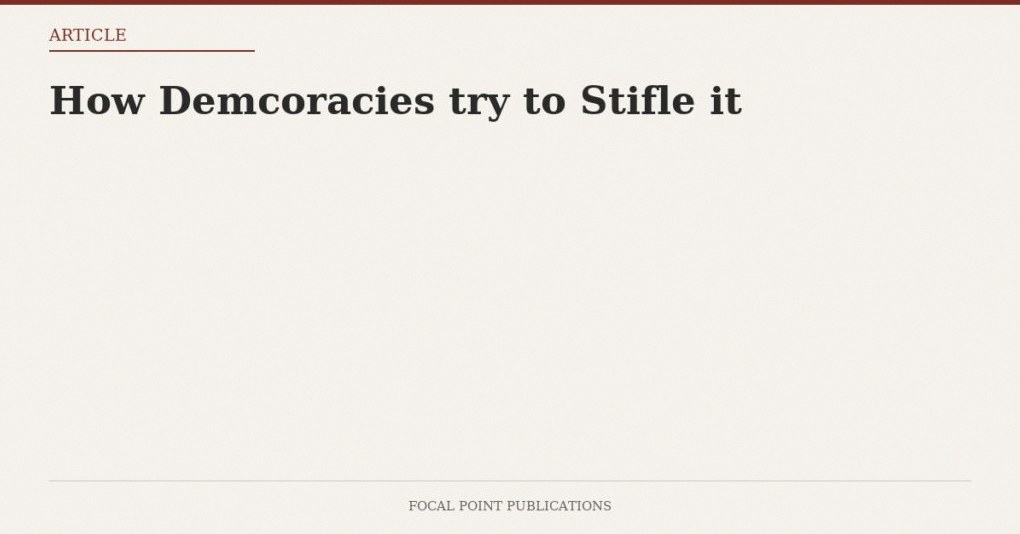 How Demcoracies try to Stifle it